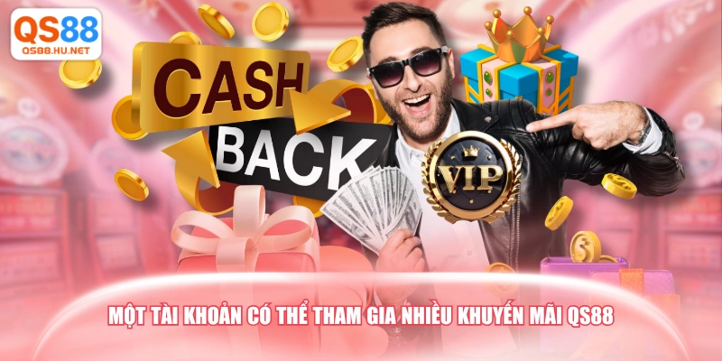 Một tài khoản có thể tham gia nhiều khuyến mãi QS88